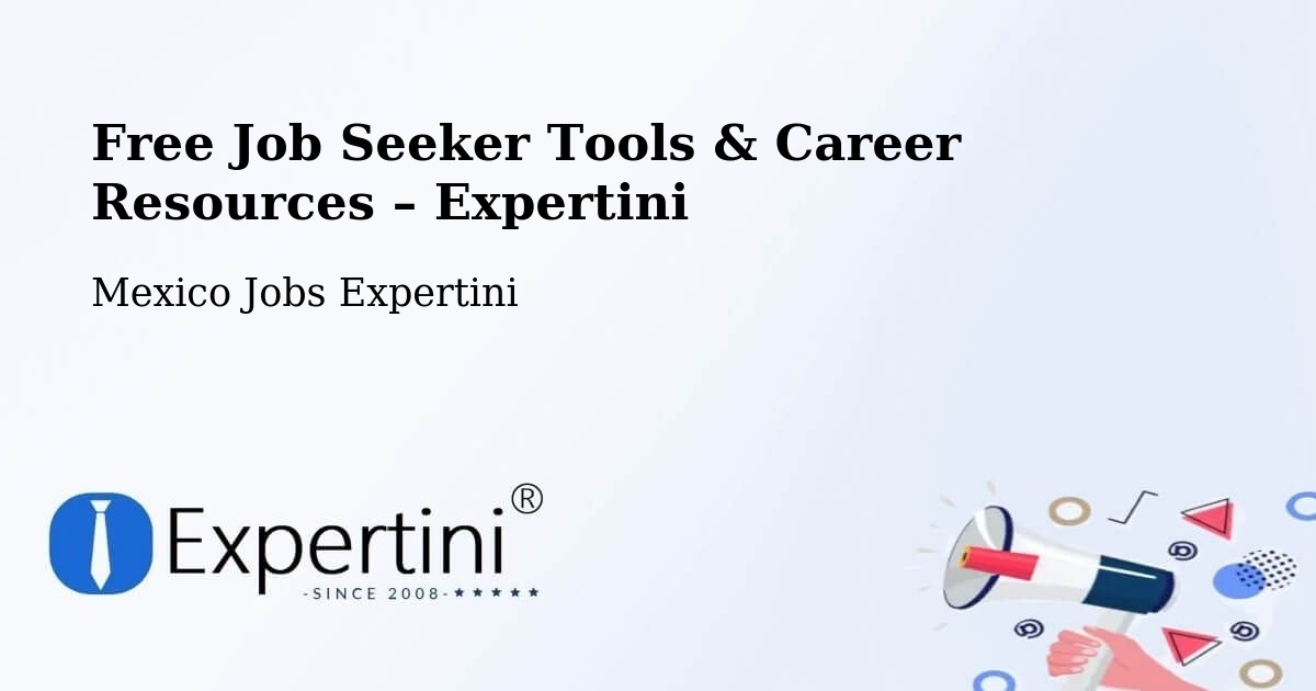 Free Job Seeker Tools & Career Resources – Villa Azueta - Villa Azueta, Mexico Jobs Expertini